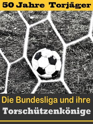 cover image of Die besten Stürmer der Fußball Bundesliga--Die Torschützenkönige